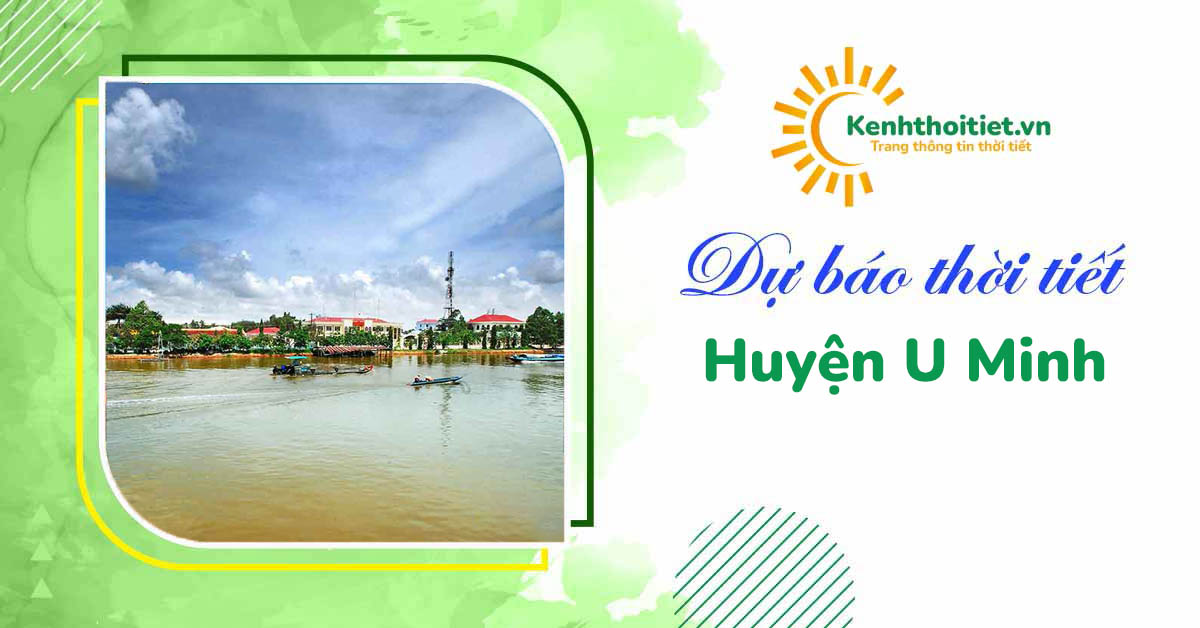 Dự báo thời tiết huyện U Minh