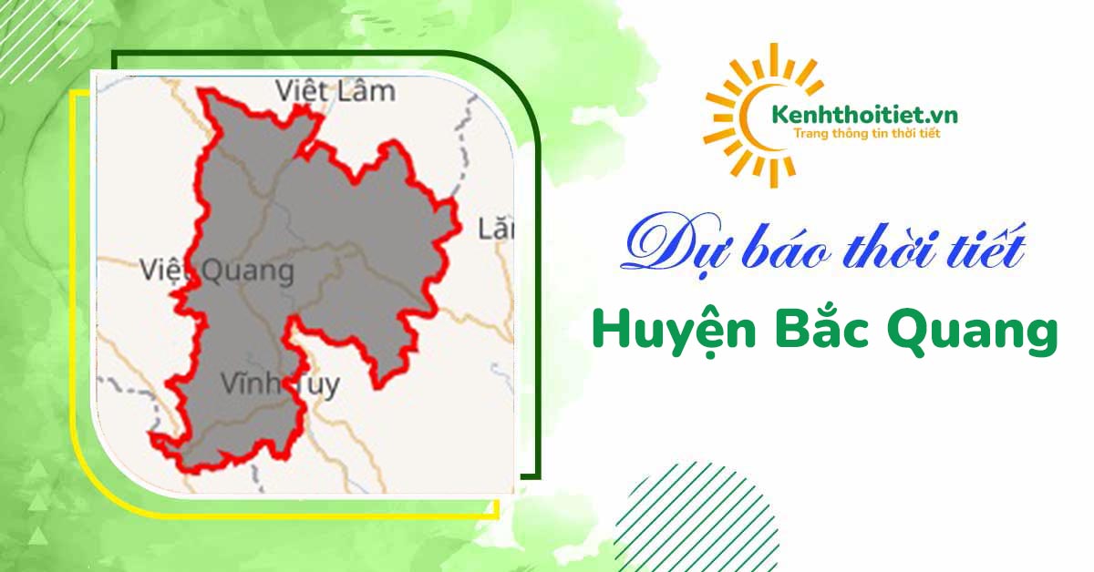 Dự báo thời tiết huyện Bắc Quang