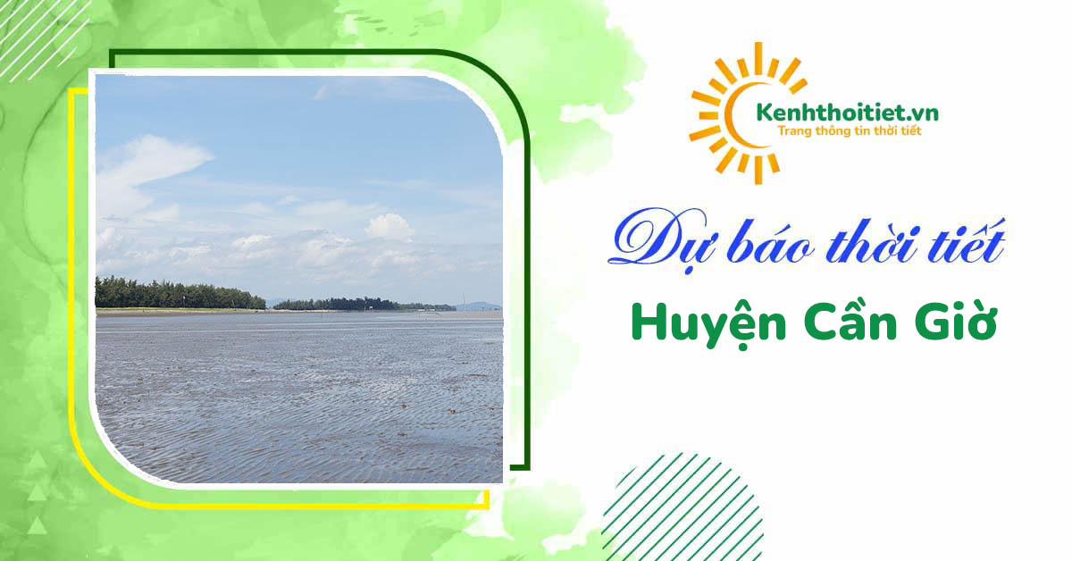 Dự báo thời tiết huyện Cần Giờ