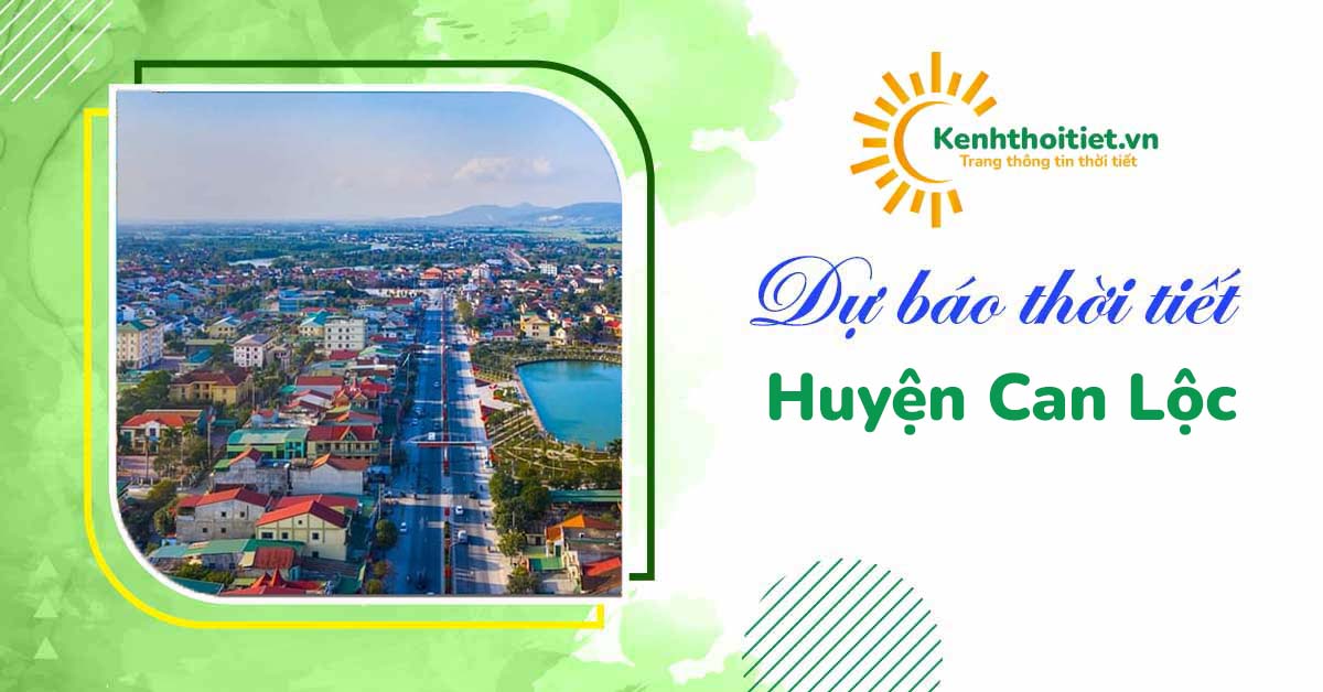 dự báo thời tiết huyện Can Lộc 