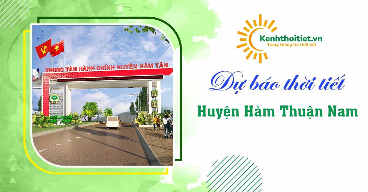 Dự báo thời tiết huyện Hàm Thuận Nam