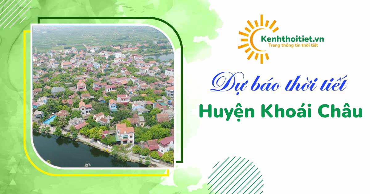 dự báo thời tiết huyện Khoái Châu