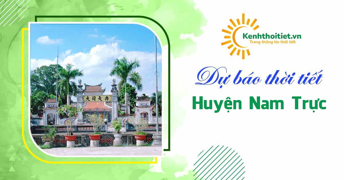 dự báo thời tiết Huyện Nam Trực - Nam Định