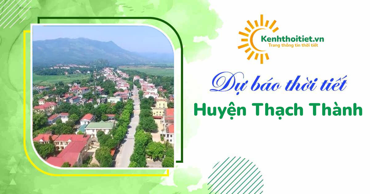 dự báo thời tiết huyện thạch thành