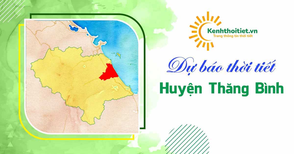 Dự báo thời tiết huyện Thăng Bình - Quảng Nam