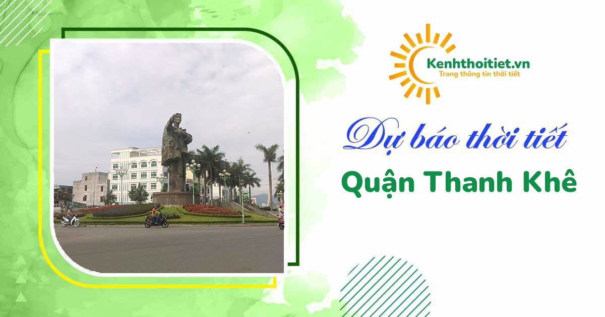 Dự báo thời tiết quận Thanh Khê