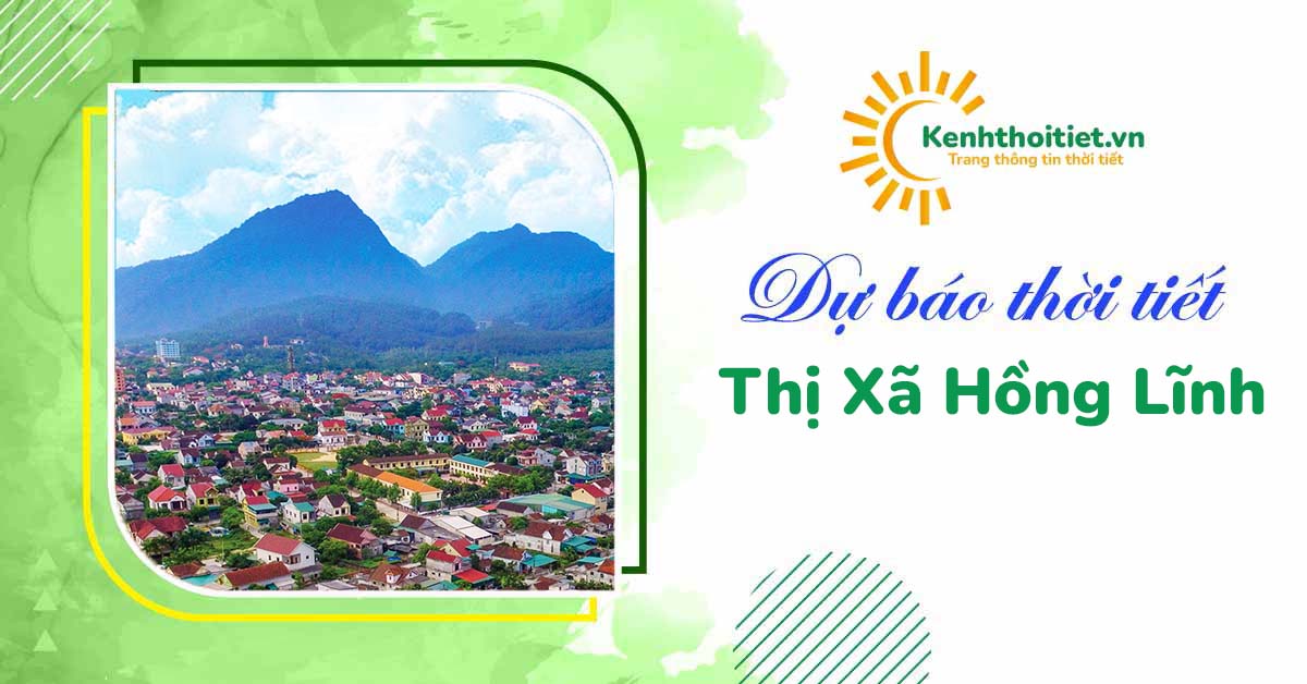 dự báo thời tiết thị xã Hồng Lĩnh