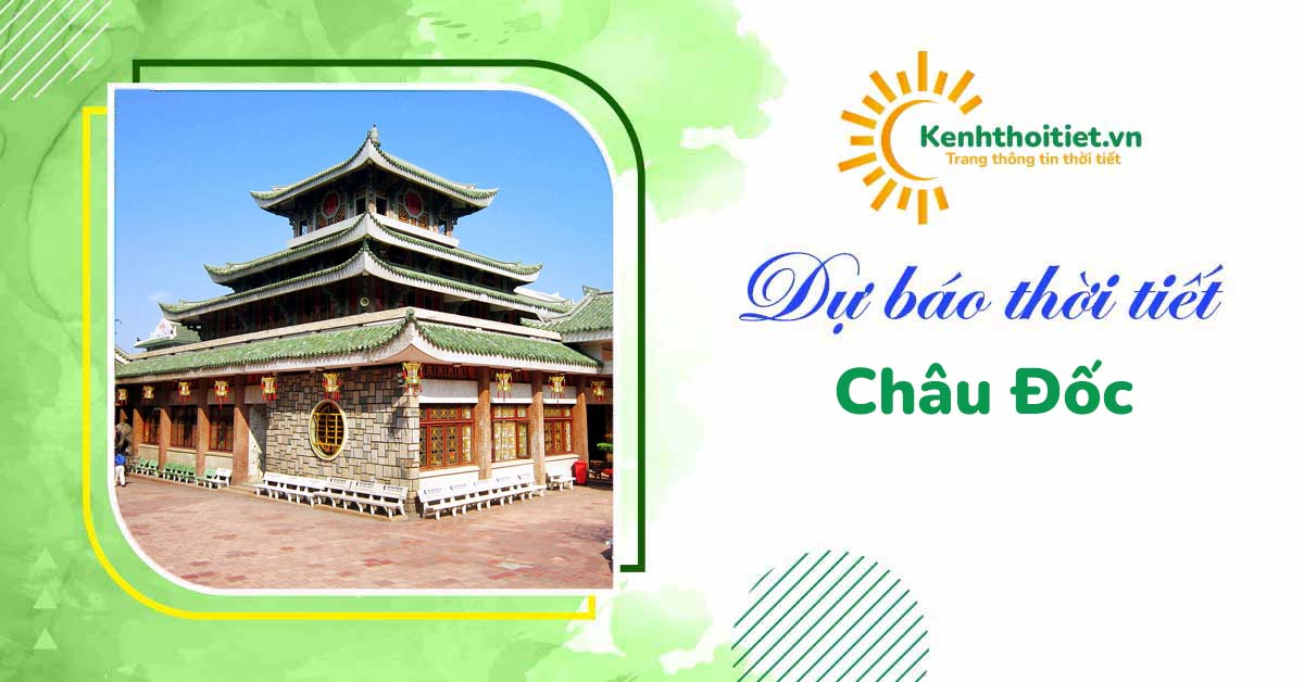 dự báo thời tiết Châu Đốc