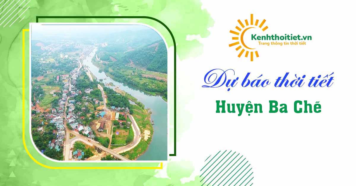 Dự báo thời tiết huyện Ba Chẽ