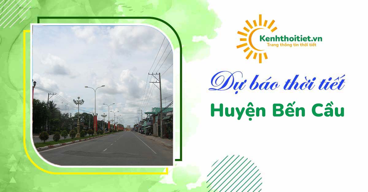 dự báo thời tiết Huyện Bến Cầu