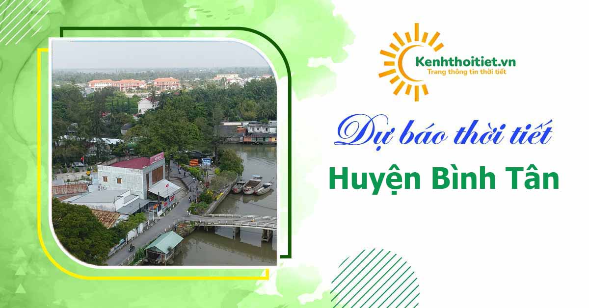 dự báo thời tiết huyện Bình Tân - Vĩnh Long