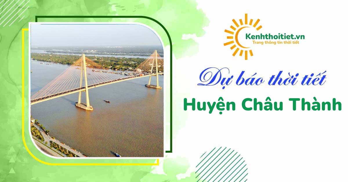 Dự báo thời tiết Huyện Châu Thành