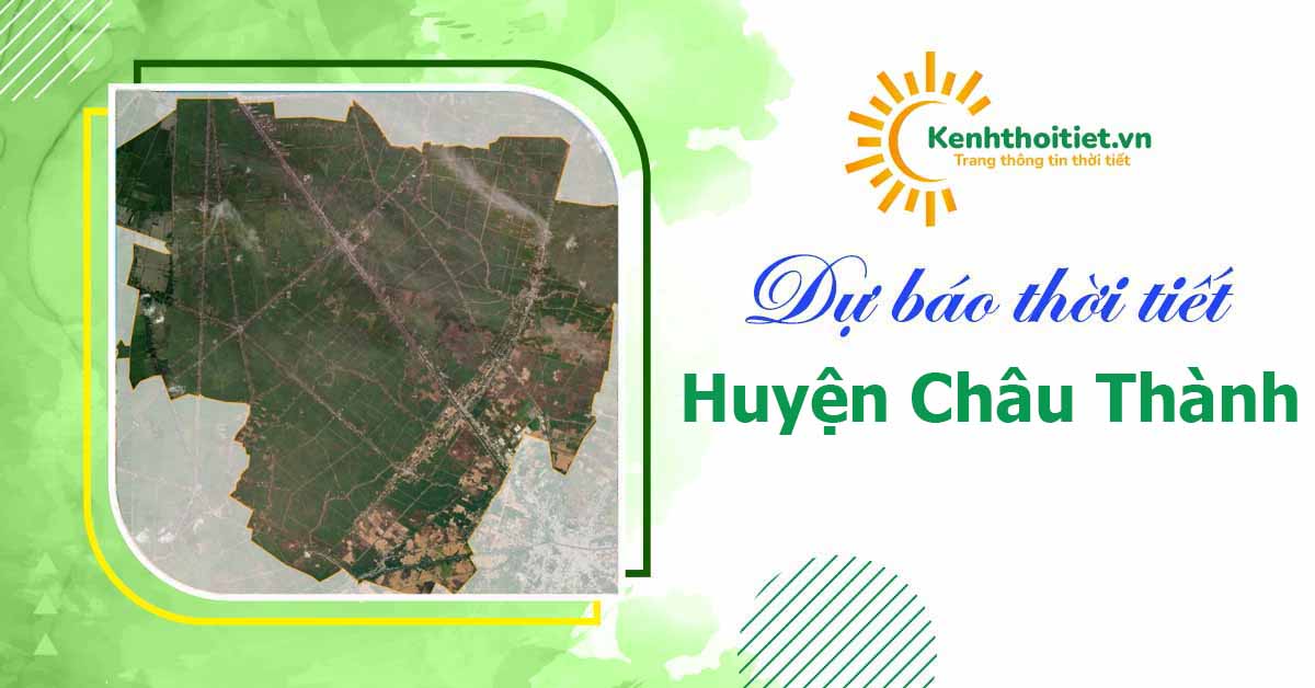 Dự báo thời tiết huyện Châu Thành - Sóc Trăng