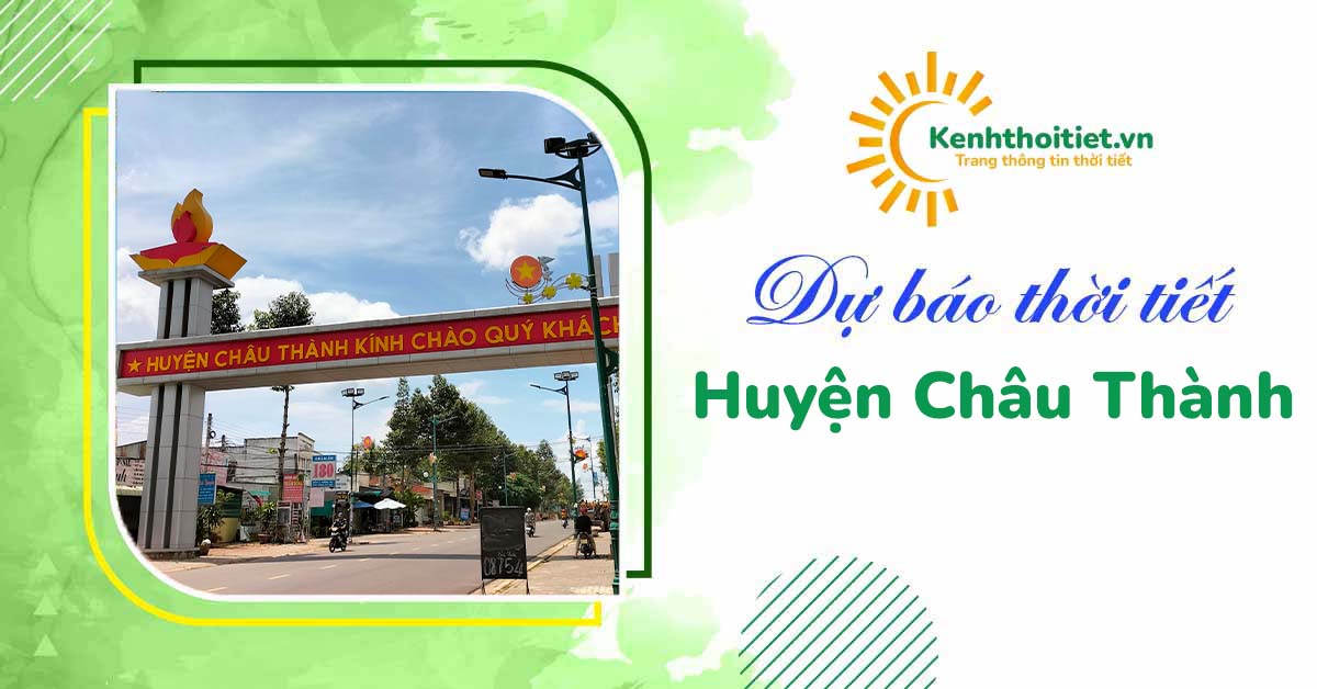 dự báo thời tiết Huyện Châu Thành