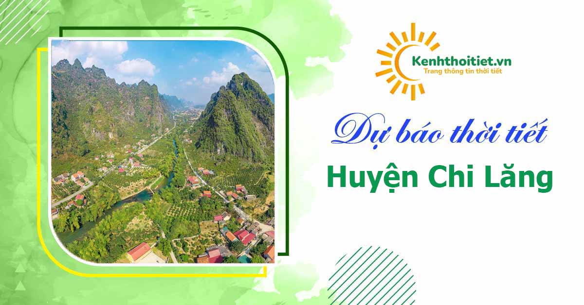 dự báo thời tiết huyện Chi Lăng