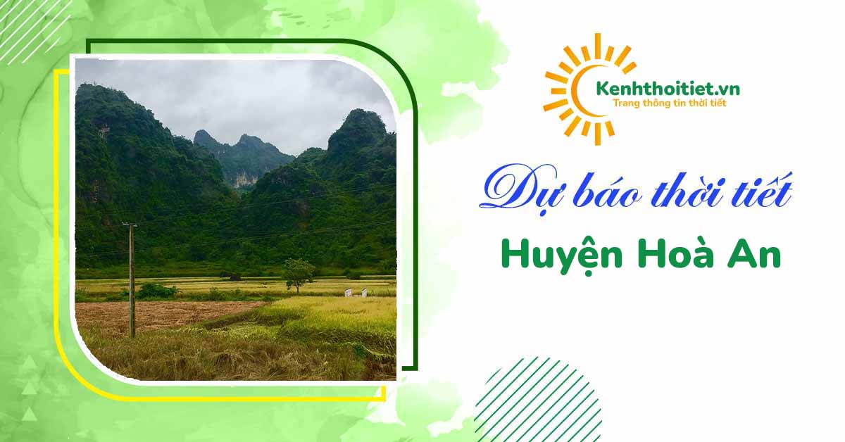 Dự báo thời tiết huyện Hoà An