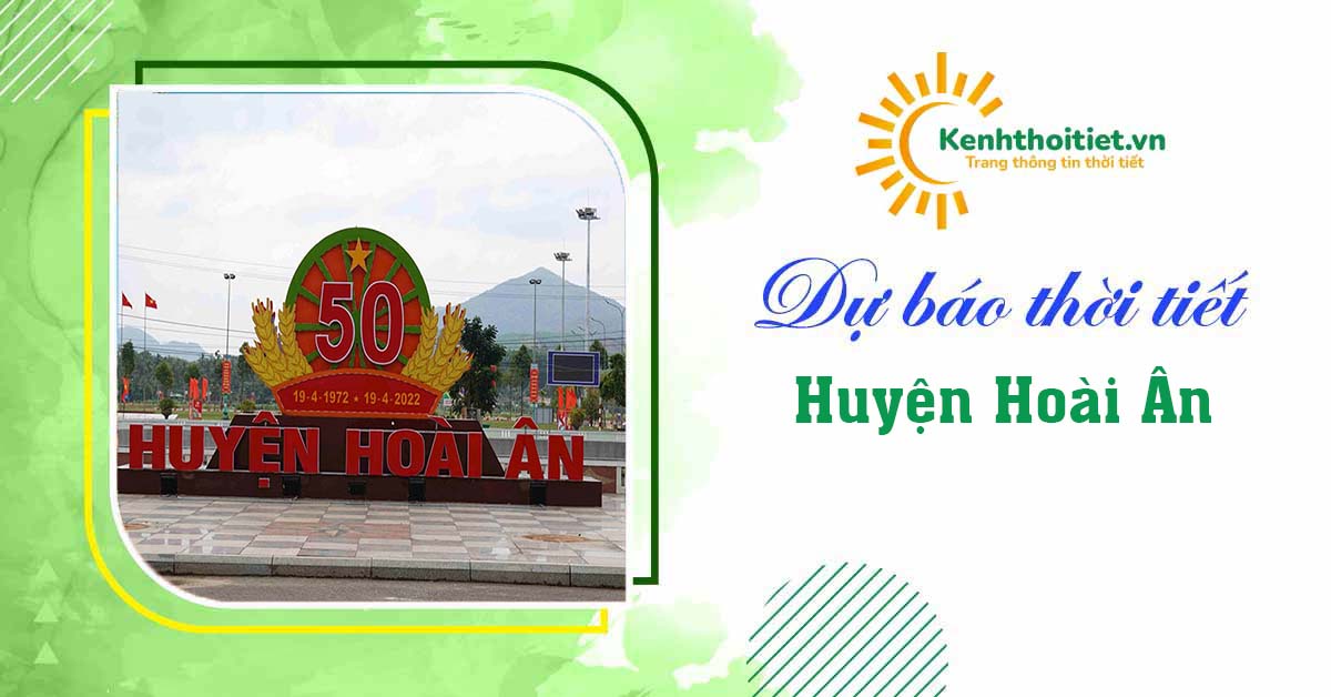 Dự báo thời tiết huyện Hoài Ân