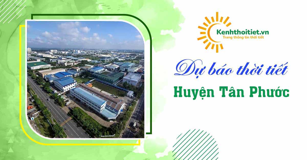 Dự báo thời tiết huyện Tân Phước