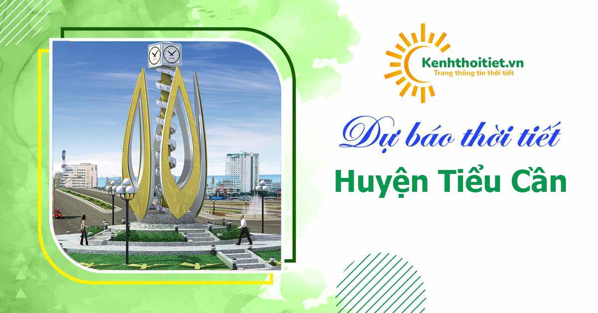 dự báo thời tiết huyện Tiểu Cần