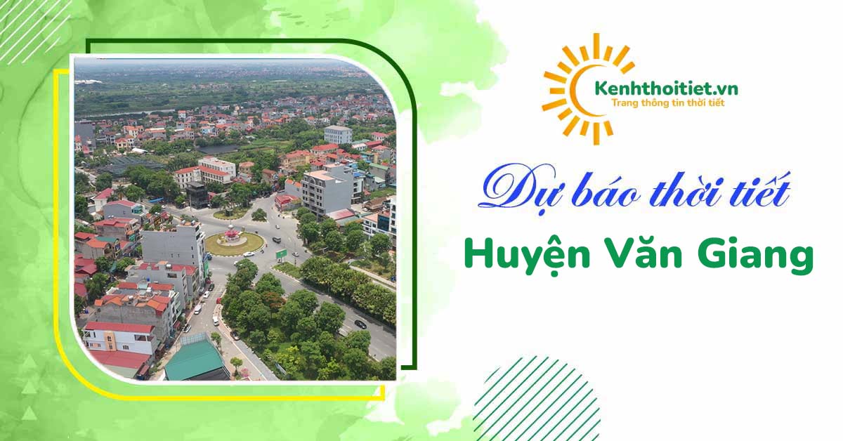 dự báo thời tiết huyện Văn Giang