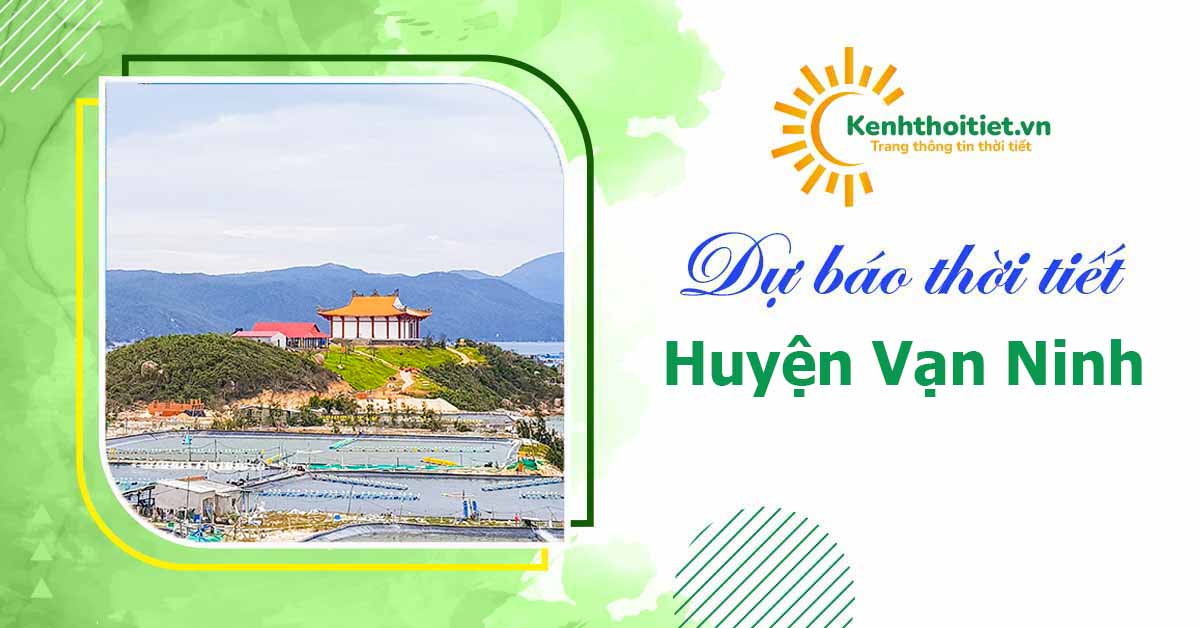 dự báo thời tiết huyện Vạn Ninh