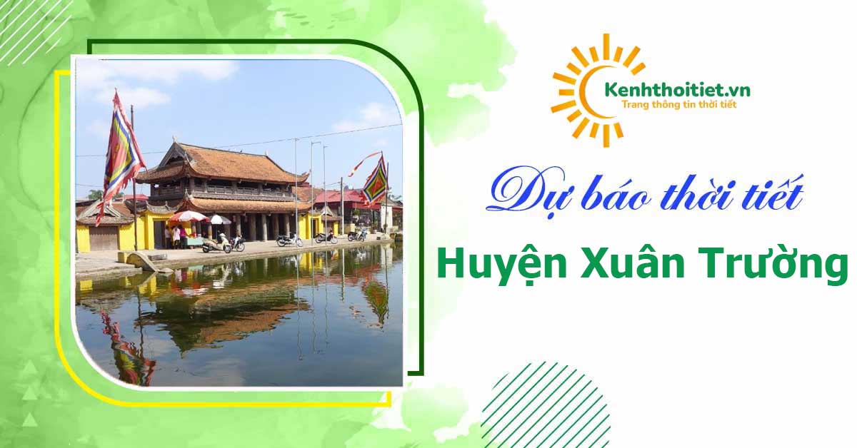 dự báo thời tiết huyện Xuân Trường