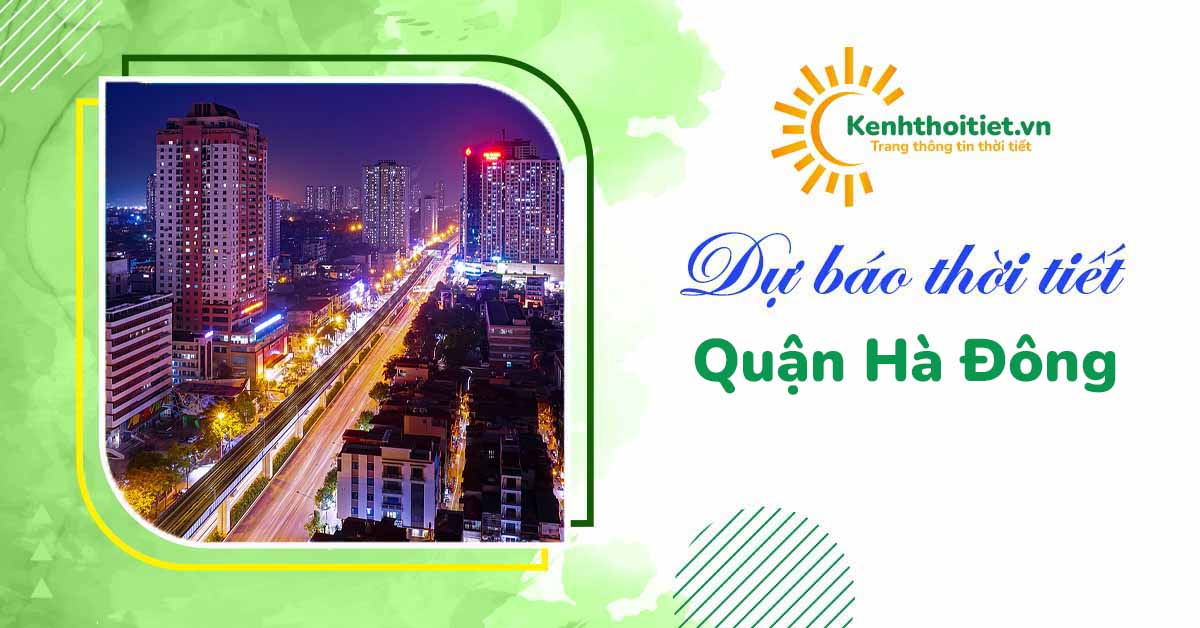 dự báo thời tiết Quận Hà Đông