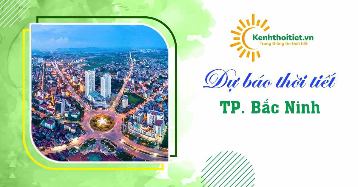 Dự báo thời tiết Tp. Bắc Ninh