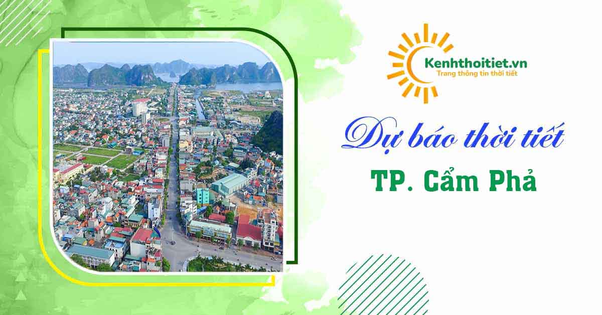 Dự báo thời tiết Cẩm Phả