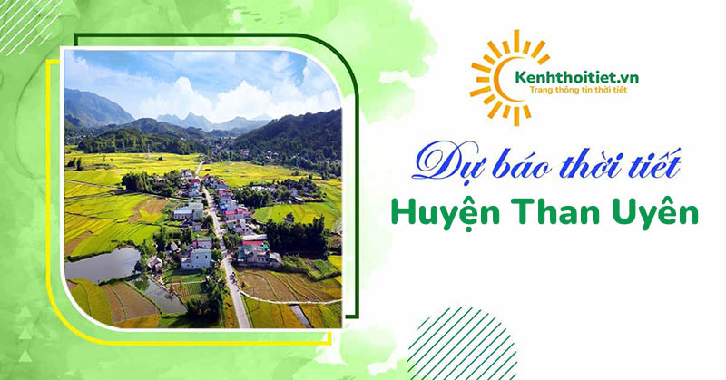 Dự báo thời tiết huyện Than Uyên