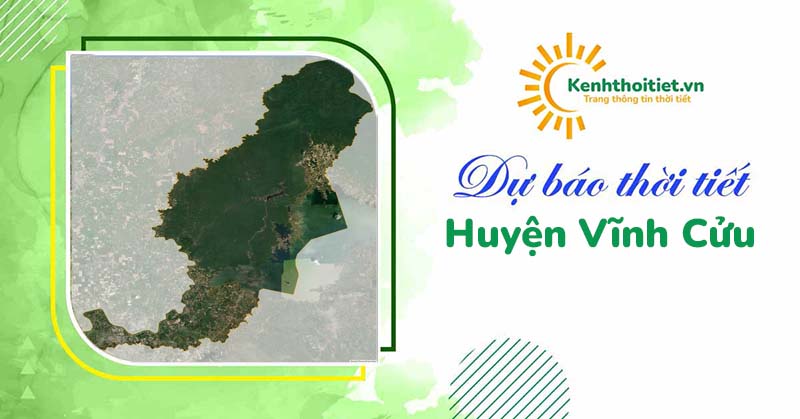 Dự báo thời tiết huyện Vĩnh Cửu