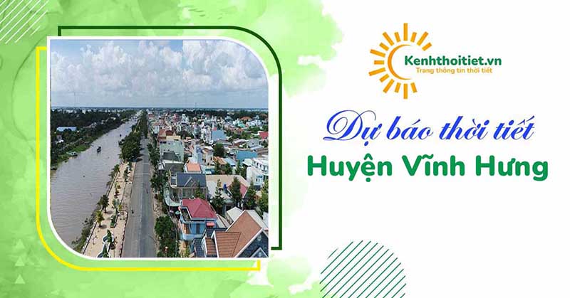 Dự báo thời tiết huyện Vĩnh Hưng