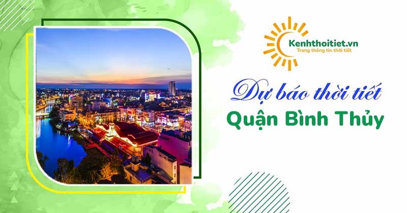 Dự báo thời tiết quận Bình Thủy